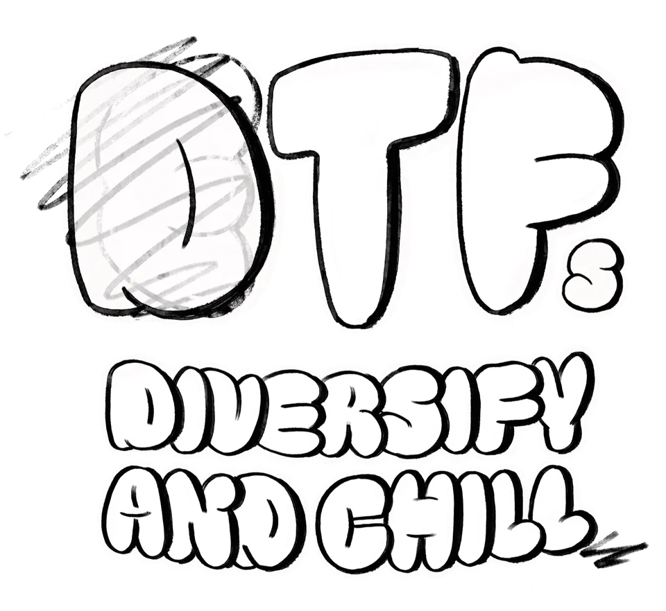 DTFs — Diversify and Chill. Original hand-drawn lettering designed by Catalina Vásquez.